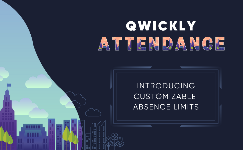 Qwickly Attendance more customizable than ever with its enhanced Absence Limits feature
